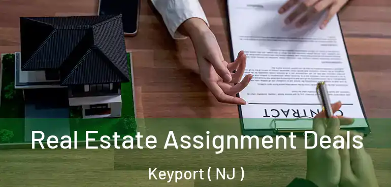  Real Estate Assignment Deals Keyport ( NJ )