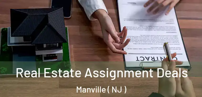  Real Estate Assignment Deals Manville ( NJ )