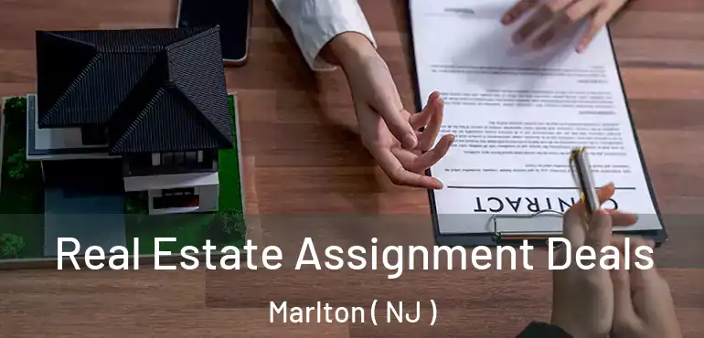  Real Estate Assignment Deals Marlton ( NJ )