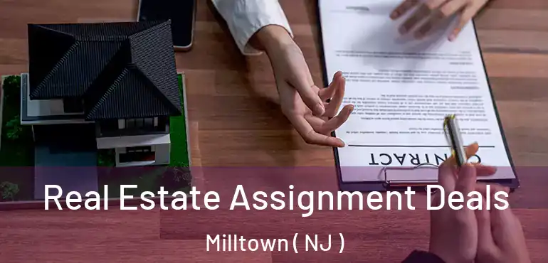 Real Estate Assignment Deals Milltown ( NJ )