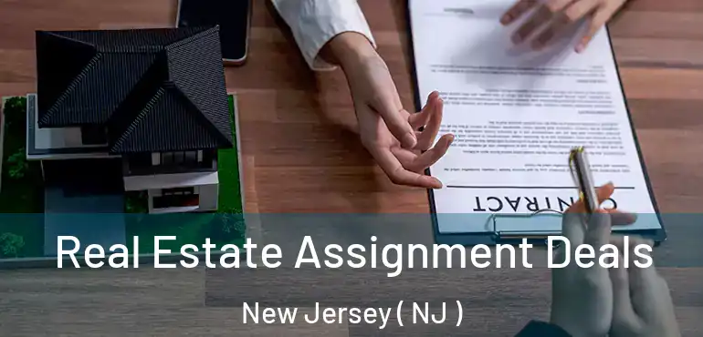  Real Estate Assignment Deals New Jersey ( NJ )