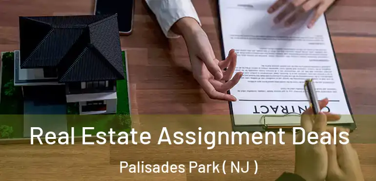  Real Estate Assignment Deals Palisades Park ( NJ )