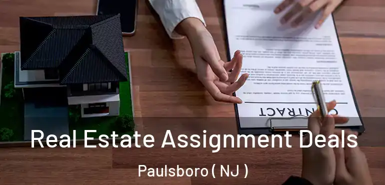  Real Estate Assignment Deals Paulsboro ( NJ )