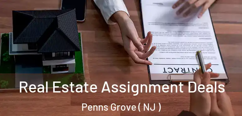  Real Estate Assignment Deals Penns Grove ( NJ )
