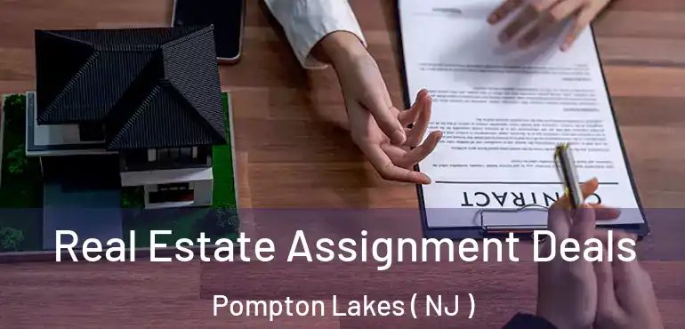  Real Estate Assignment Deals Pompton Lakes ( NJ )