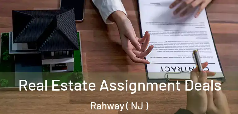  Real Estate Assignment Deals Rahway ( NJ )