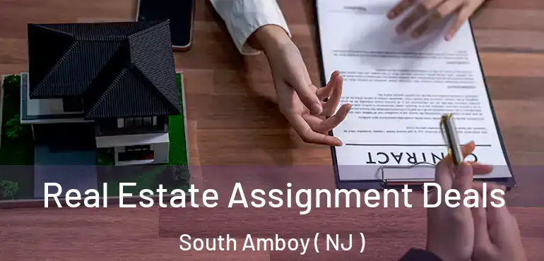  Real Estate Assignment Deals South Amboy ( NJ )
