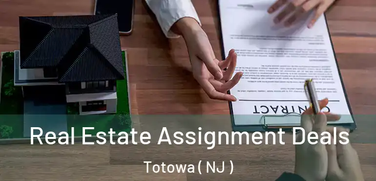  Real Estate Assignment Deals Totowa ( NJ )