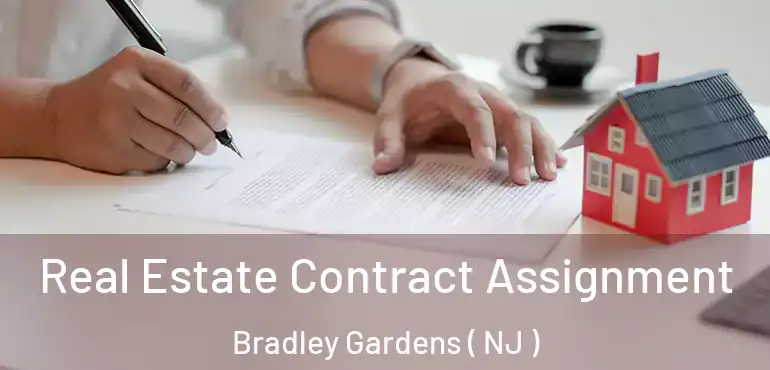  Real Estate Contract Assignment Bradley Gardens ( NJ )