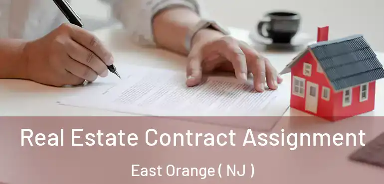  Real Estate Contract Assignment East Orange ( NJ )