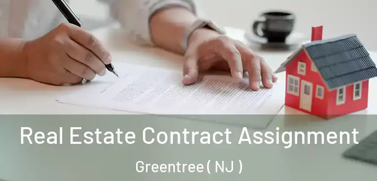  Real Estate Contract Assignment Greentree ( NJ )
