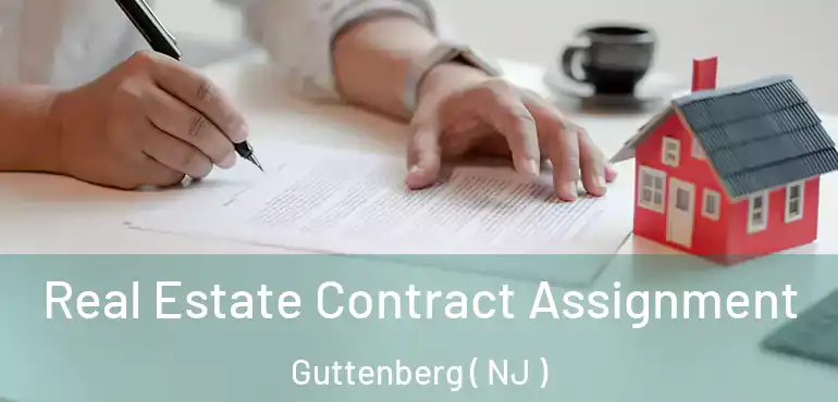  Real Estate Contract Assignment Guttenberg ( NJ )