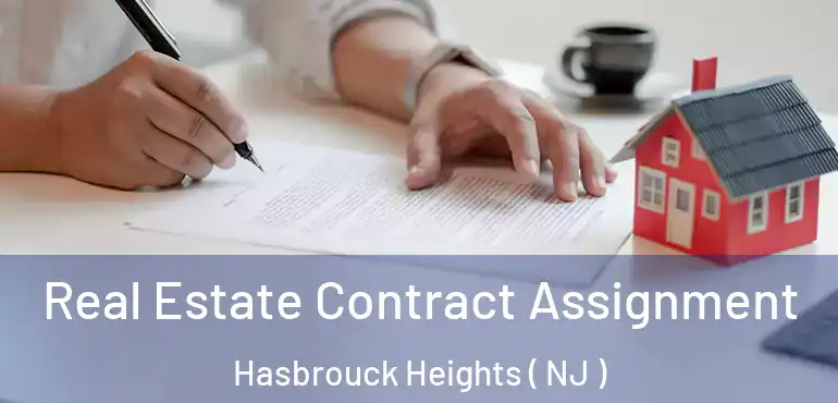  Real Estate Contract Assignment Hasbrouck Heights ( NJ )