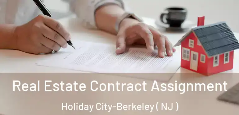  Real Estate Contract Assignment Holiday City-Berkeley ( NJ )