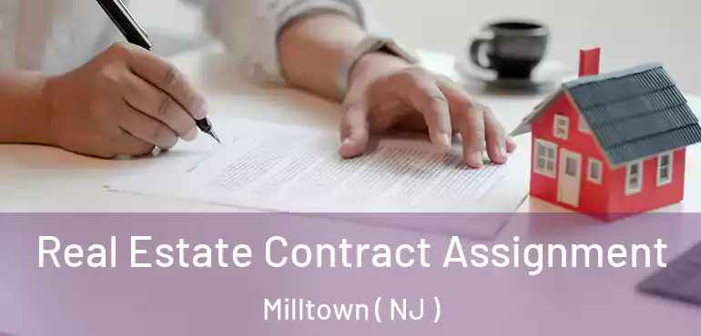  Real Estate Contract Assignment Milltown ( NJ )