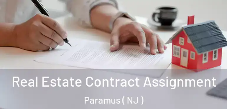  Real Estate Contract Assignment Paramus ( NJ )