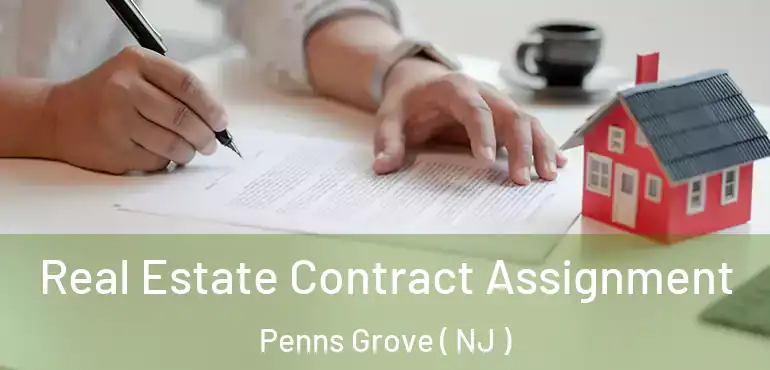  Real Estate Contract Assignment Penns Grove ( NJ )