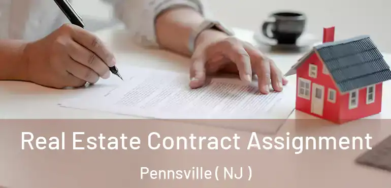  Real Estate Contract Assignment Pennsville ( NJ )