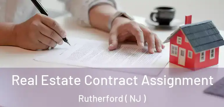  Real Estate Contract Assignment Rutherford ( NJ )