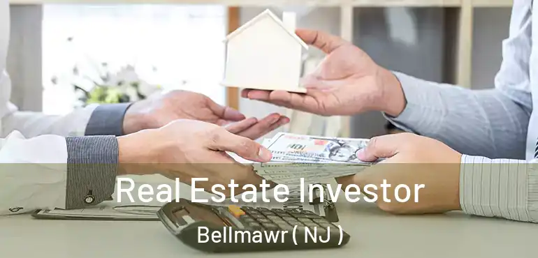  Real Estate Investor Bellmawr ( NJ )