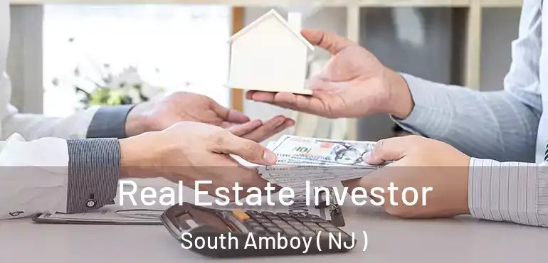  Real Estate Investor South Amboy ( NJ )