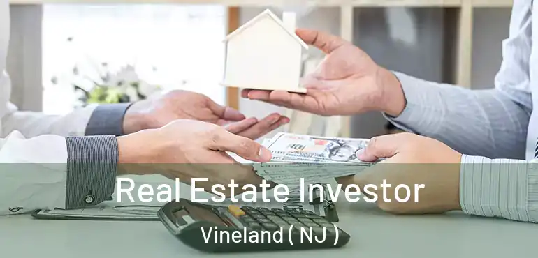  Real Estate Investor Vineland ( NJ )