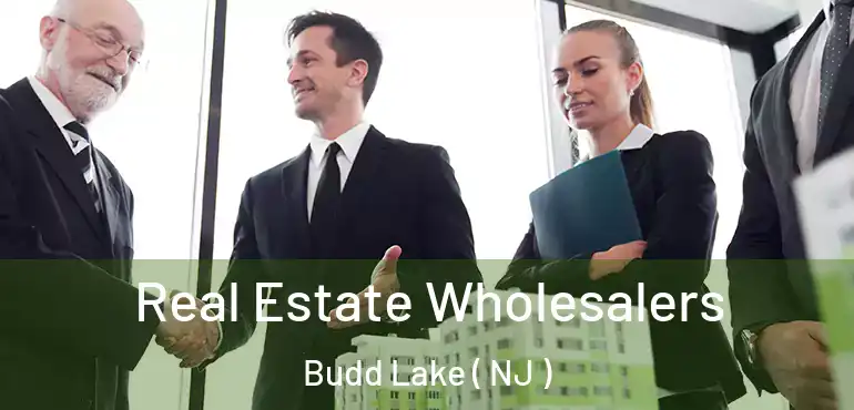  Real Estate Wholesalers Budd Lake ( NJ )