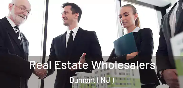  Real Estate Wholesalers Dumont ( NJ )