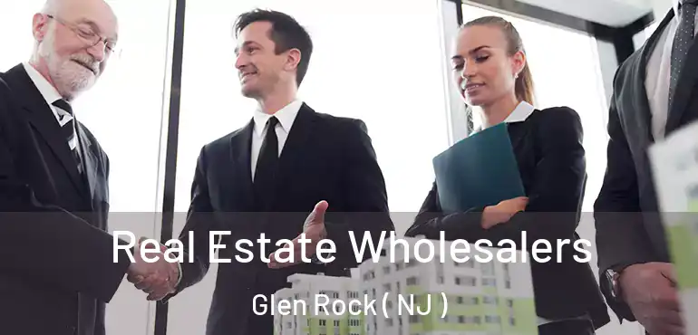  Real Estate Wholesalers Glen Rock ( NJ )