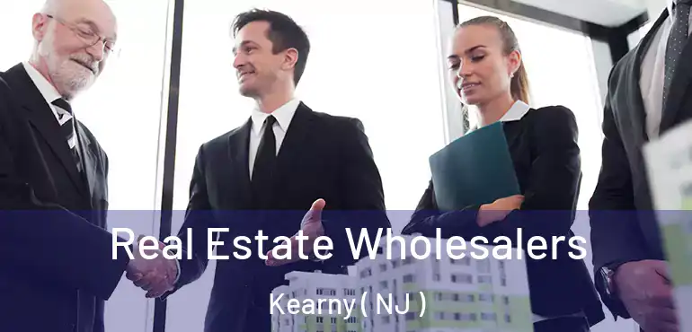  Real Estate Wholesalers Kearny ( NJ )