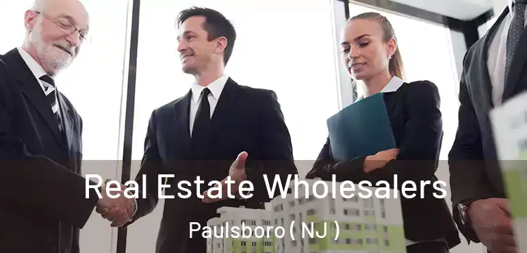  Real Estate Wholesalers Paulsboro ( NJ )