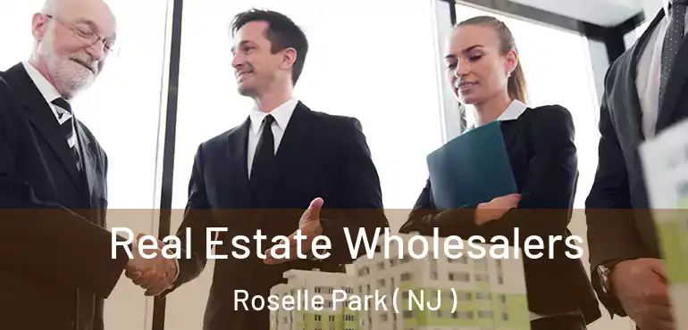  Real Estate Wholesalers Roselle Park ( NJ )