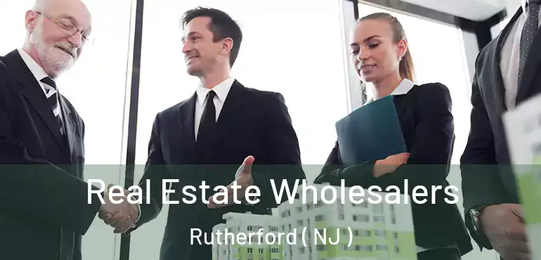  Real Estate Wholesalers Rutherford ( NJ )