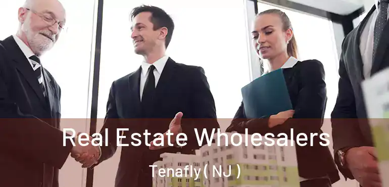  Real Estate Wholesalers Tenafly ( NJ )