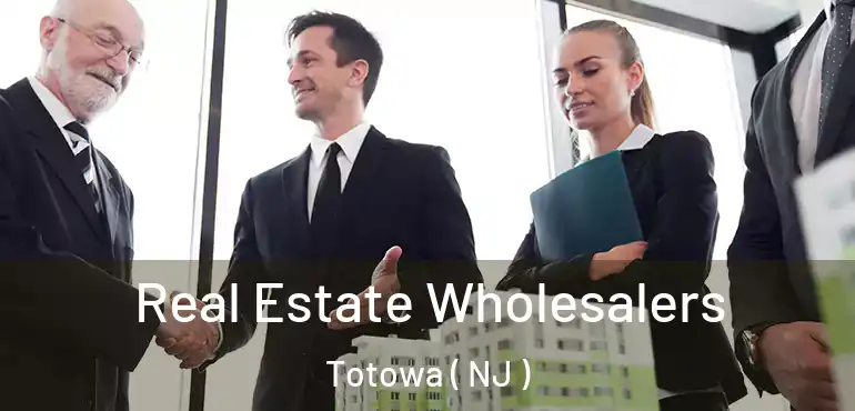  Real Estate Wholesalers Totowa ( NJ )