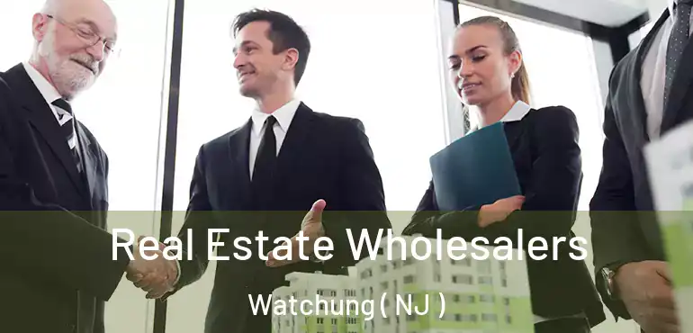  Real Estate Wholesalers Watchung ( NJ )