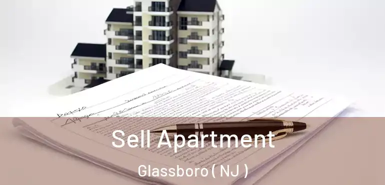  Sell Apartment Glassboro ( NJ )