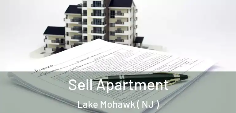  Sell Apartment Lake Mohawk ( NJ )