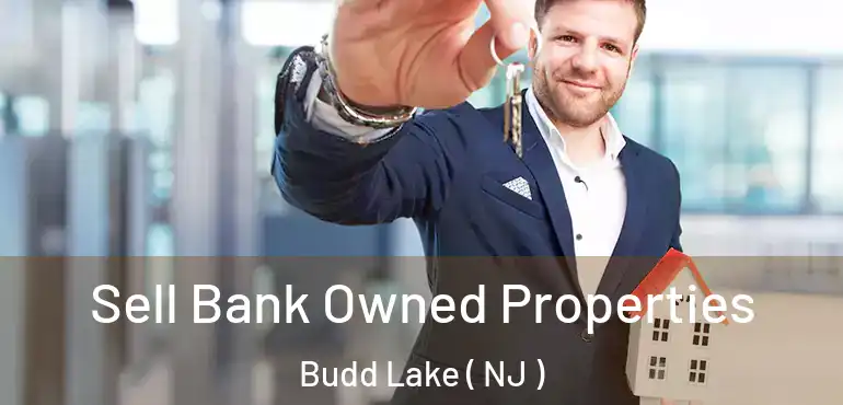  Sell Bank Owned Properties Budd Lake ( NJ )