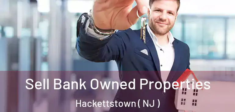  Sell Bank Owned Properties Hackettstown ( NJ )