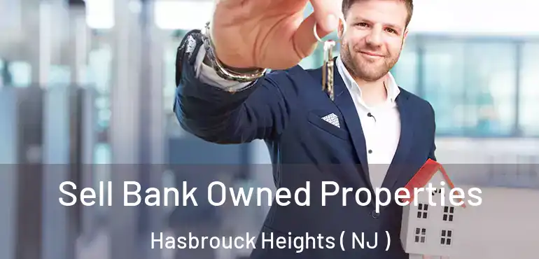 Sell Bank Owned Properties Hasbrouck Heights ( NJ )