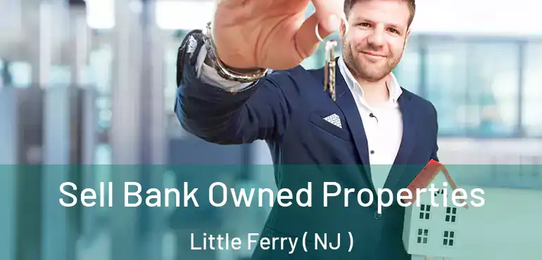  Sell Bank Owned Properties Little Ferry ( NJ )