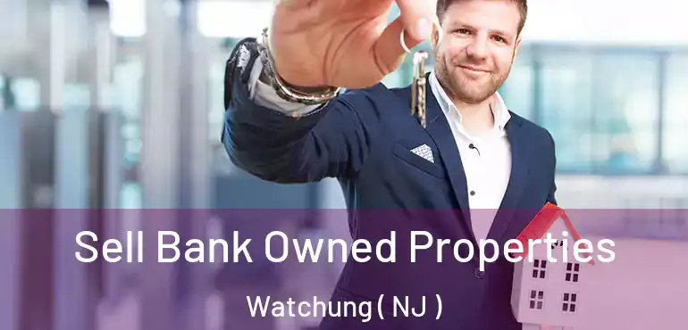  Sell Bank Owned Properties Watchung ( NJ )