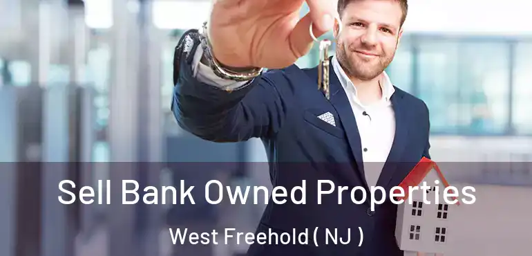  Sell Bank Owned Properties West Freehold ( NJ )
