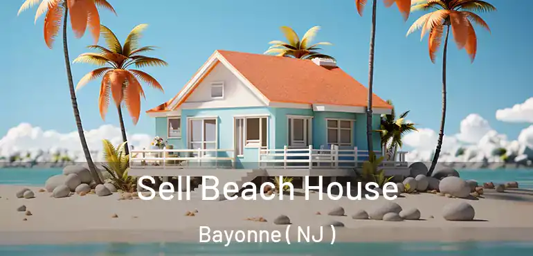  Sell Beach House Bayonne ( NJ )