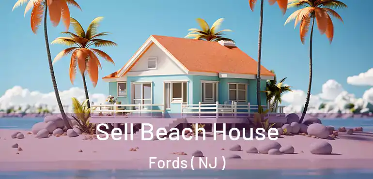  Sell Beach House Fords ( NJ )