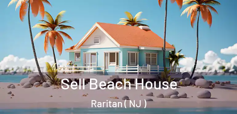  Sell Beach House Raritan ( NJ )