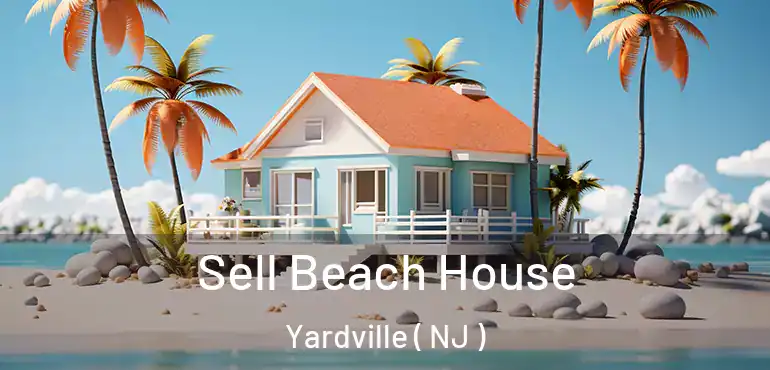  Sell Beach House Yardville ( NJ )