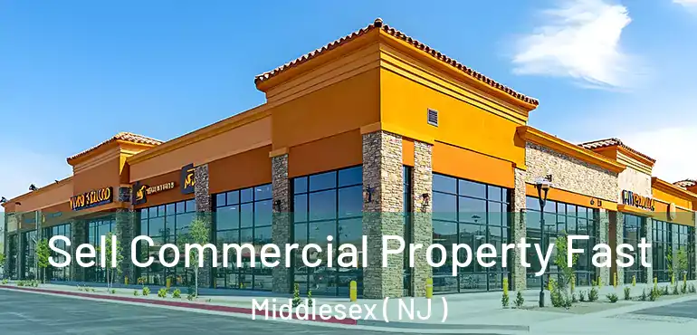  Sell Commercial Property Fast Middlesex ( NJ )
