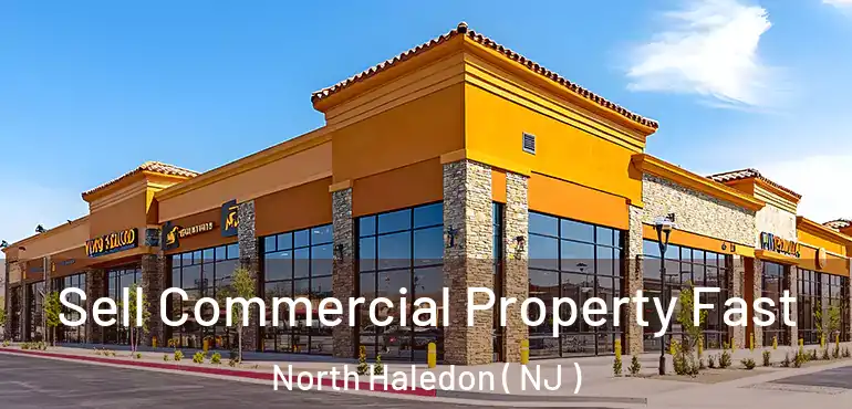  Sell Commercial Property Fast North Haledon ( NJ )